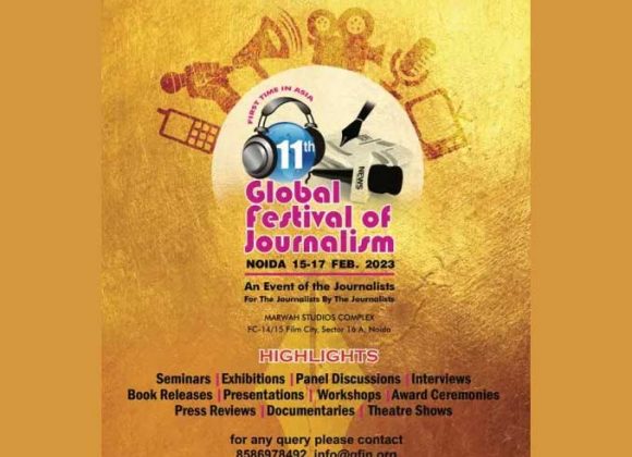 11th Global Festival of Journalism Announced for 15th to 17th February photo-2023-01-12-12-38-10-1-1