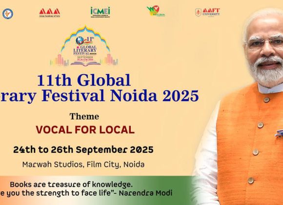 11th Global Literary Festival Noida 2025 Concludes with Historic Success – Declared the World’s Biggest Academic Literary Festival 557233486_10242307690928326_8515147128807560631_n
