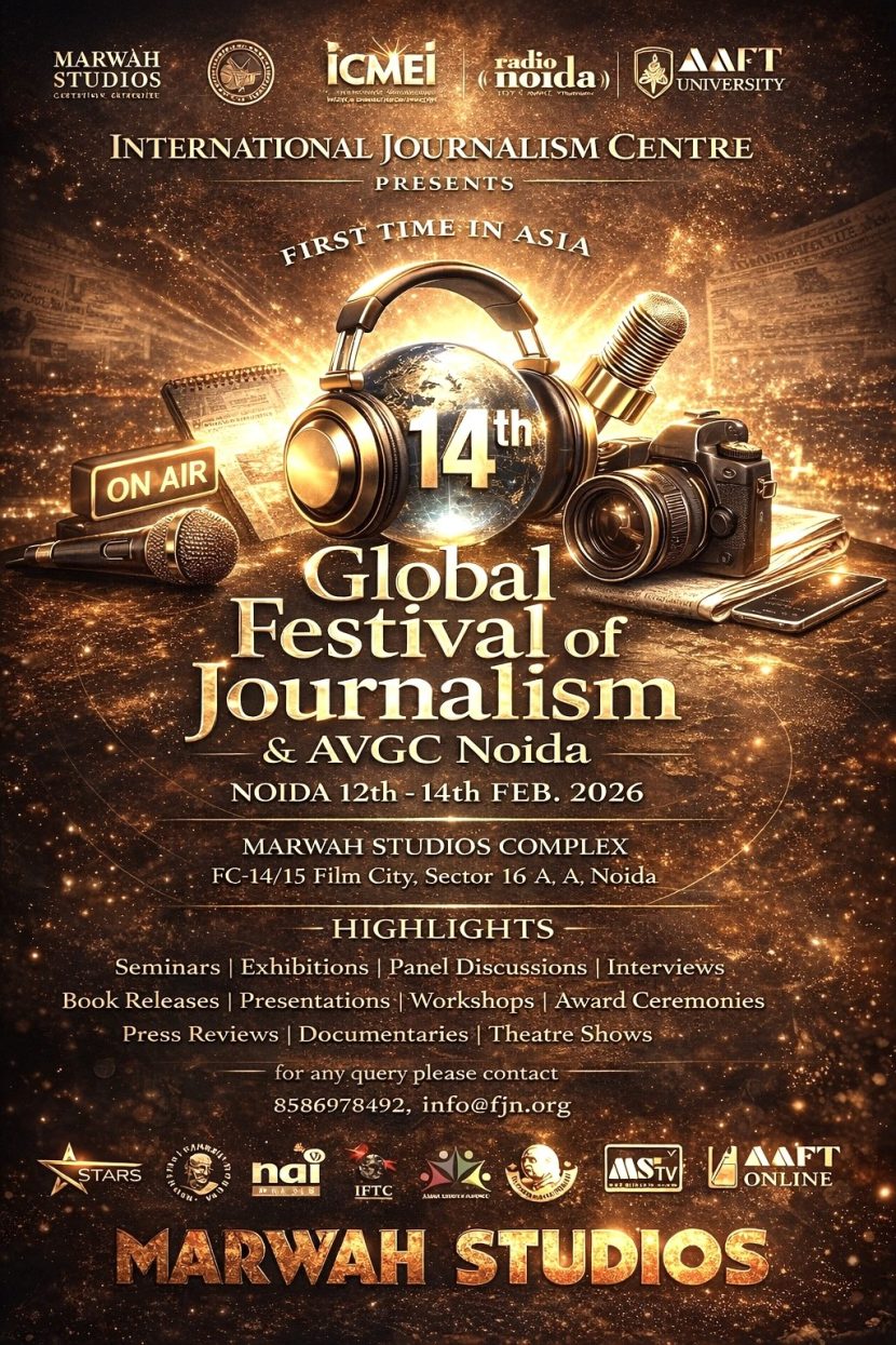 14th Global Festival of Journalism and AVGC Noida Announced from 12th February- the International Day of Journalism ec3808e8-749c-40a8-b016-a62f89b5d392