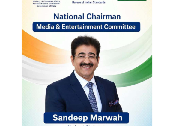Dr. Sandeep Marwah Renominated as Chair of Media & Entertainment Committee of BIS 2