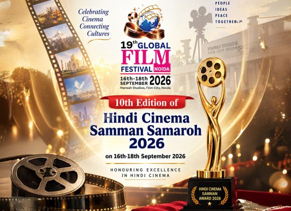 10th Hindi Cinema Samman to be Presented During 19th Global Film Festival Noida 2026 hcss-2026